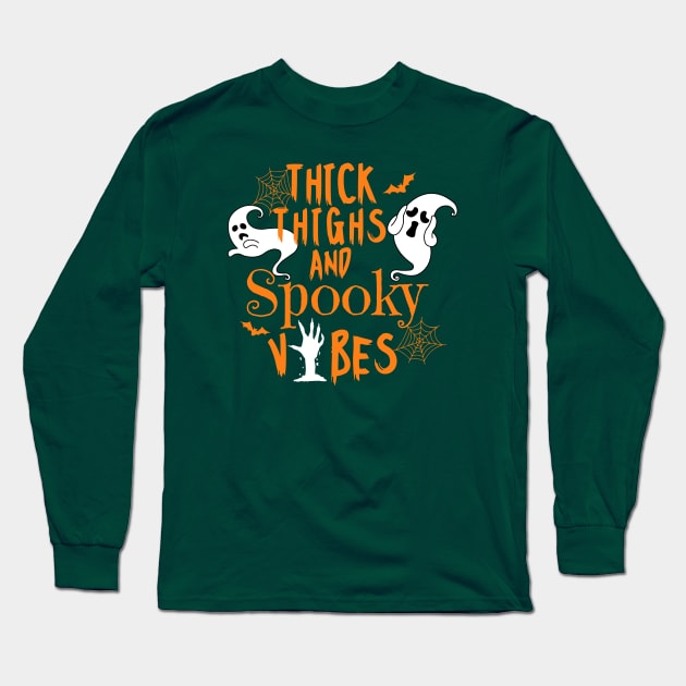 Thick Thighs Spooky Vibes - Halloween Long Sleeve T-Shirt by JunThara